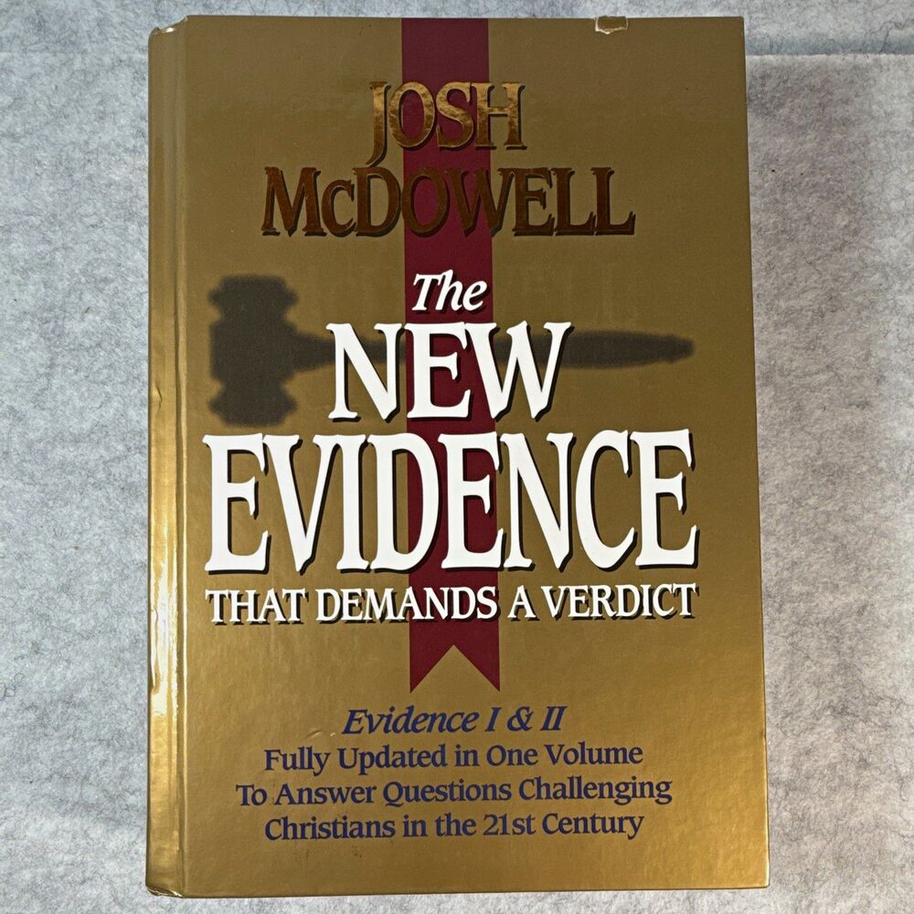 The New Evidence That Demands a Verdict Josh McDowell Evidence I & II HC 1999